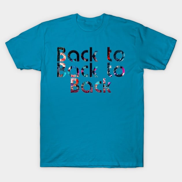 Back to Back to Back T-Shirt by afternoontees